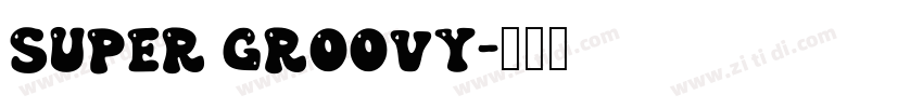 Super Groovy字体转换